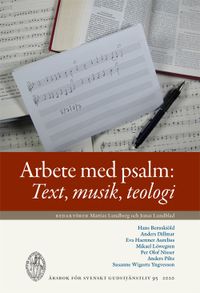 Arbete med psalm : text, musik, teologi; Mattias Lundberg, Jonas Lundblad; 2020