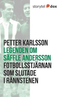 Legenden om Säffle Andersson; Petter Karlsson; 2017