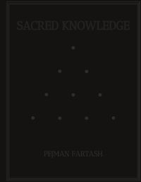 Sacred Knowledge; Pejman Fartash; 2023