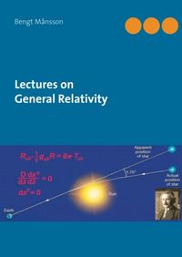 Lectures on general relativity; Bengt Månsson; 2018