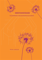 Medvandrare : vägmärken i religionspedagogiken; Rune Larsson; 2019
