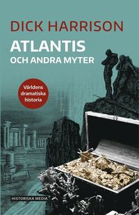 Atlantis och andra myter
                E-bok; Dick Harrison; 2019