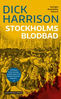 Stockholms blodbad; Dick Harrison; 2020