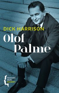 Olof Palme; Dick Harrison; 2021