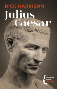 Julius Caesar; Dick Harrison; 2021
