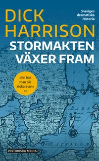 Stormakten växer fram; Dick Harrison; 2021