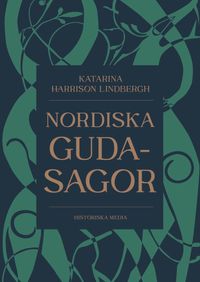 Nordiska gudasagor; Katarina Harrison Lindbergh; 2021