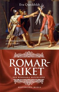 Romarriket : den romerska republiken; Eva Queckfeldt; 2021