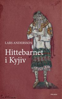 Hittebarnet i Kyjiv; Lars Andersson; 2023