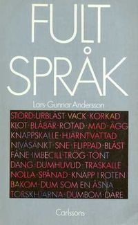 Fult språk : svordomar, dialekter och annat ont; Lars-Gunnar Andersson; 1985