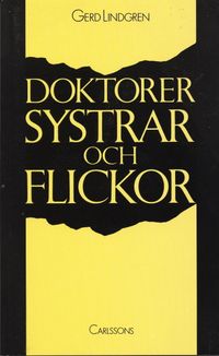 Doktorer, systrar o flickor; Gerd Lindgren; 1992