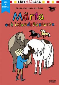 Märta och islandshästarna; Erika Eklund Wilson; 2019