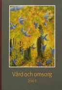 Vård och omsorg 2003; Lena Sahlqvist; 2000