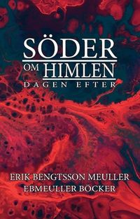 Söder om himlen : dagen efter; Erik Bengtsson; 2020