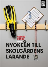 Nyckeln till skolgårdens lärande; Gustav Sundh; 2019