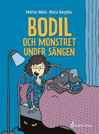 Bodil och monstret under sängen; Mårten Melin; 2019