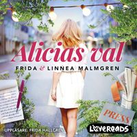 Alicias val; Frida Malmgren, Linnea Malmgren; 2019