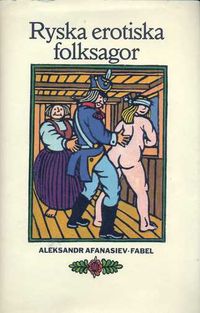 Ryska erotiska folksagor; Svenolof Ehrén, Stefan Lindgren; 1993