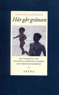 Här går gränsen; Annick Sjögren; 1993