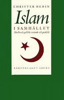 Islam i samhallet: muslimsk politik i retorik och praktikVolym 16 av Religionshistoriska forskningsrapporter från Uppsala, ISSN 1103-811X; Christer Hedin; 2001