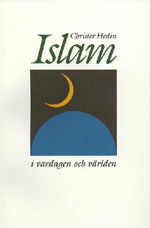 Islam i vardagen och världen; Christer Hedin; 2002