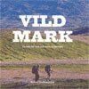 Vildmark : en bok för små och stora äventyrare; Bobbo Nordenskiöld; 2006