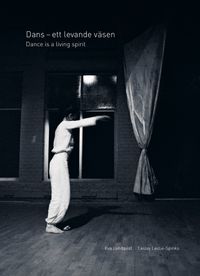 Dans : ett levande väsen; Lesley Leslie-Spinks, Eva Lundqvist; 2020