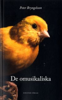 De omusikaliska; Peter Bryngelsson; 2020