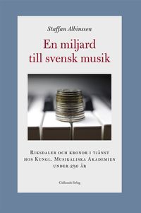 En miljard till svensk musik; Staffan Albinsson; 2023