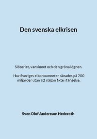 Den svenska elkrisen; Sven Olof Andersson Hederoth; 2023