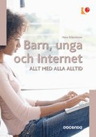 Barn, unga och Internet : allt med alla alltid; Hans Erlandsson; 2006