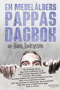 En medelålders pappas dagbok; Hans Andersson; 2019