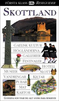 Skottland : [gaelisk kultur, högländerna, gallerier, festivaler, hotell ...]; Juliet Clough, Marianne Mattsson, Monica Nilsson; 2001