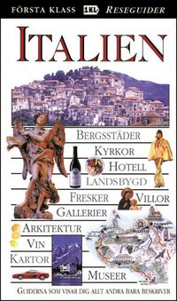 Italien : [bergsstäder, kyrkor, hotell, landsbygd, fresker ...]; Ros Belford, Anders Lindkvist, Monica Nilsson; 2001