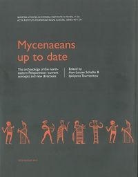 Mycenaeans up to date; Ann-Louise Schallin, Iphiyenia Tournavitou; 2015