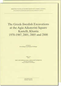 The Greek-Swedish Excavations at the Agia Aikaterini Square, Kastelli, Khania 1970-1987, 2001, 2005 and 2008. Utges i två delar sålda tillsammans; Birgitta P. Hallager, Erik Hallager; 2016