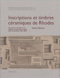 Inscriptions et timbres céramiques de Rhodes; Nathan Badoud; 2017