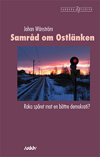 Samråd om Ostlänken : raka spåret mot en bättre demokrati?; Johan Wänström; 2009