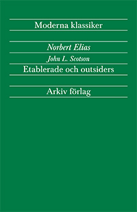 Etablerade och outsiders; Norbert Elias, John L Scotson; 2010