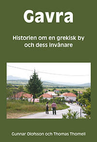 Gavra : historien om en grekisk by och dess invånare; Gunnar Olofsson, Thomas Thomell; 2012