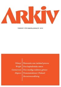 Arkiv. Tidskrift för samhällsanalys nr 8; Lena Gunnarsson, Karl Polanyi, Erik Olin Wright, Risto Alapuro; 2017