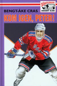 Kom igen, Peter!; Bengt-Åke Cras; 1999