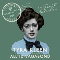 Tyra Kleen : Född vagabond; Per J. Andersson; 2022