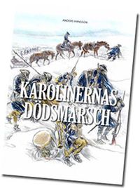 Karolinernas Dödsmarsch; Anders Hansson; 2013