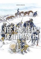 THE CAROLEAN DEATH MARCH; Anders Hansson; 2016