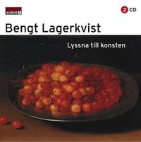 Lyssna till konsten; Bengt Lagerkvist; 2002