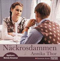 Näckrosdammen; Annika Thor; 2007