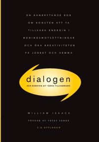 Dialogen :  och konsten att tänka tillsammans; William Isaacs; 2023