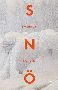 Snö; Sverker Sörlin; 2024