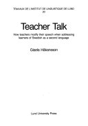 Teacher talk : how teachers modify their speech when addressing learners of Swedish as a second language; Gisela Håkansson; 1987